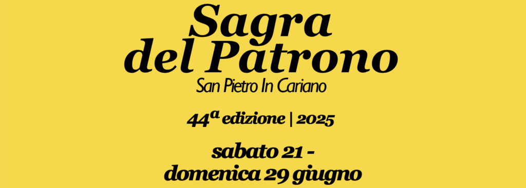 sagra del patrono, san pietro in cariano, 44 edizione, sabato 21 - domenica 29 giugno 2025